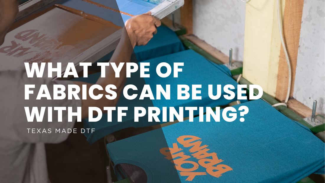 What Type of Fabrics Can Be Used with DTF Printing?