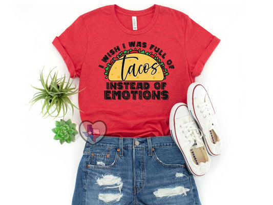 I Wish I Was Full of Tacos DTF