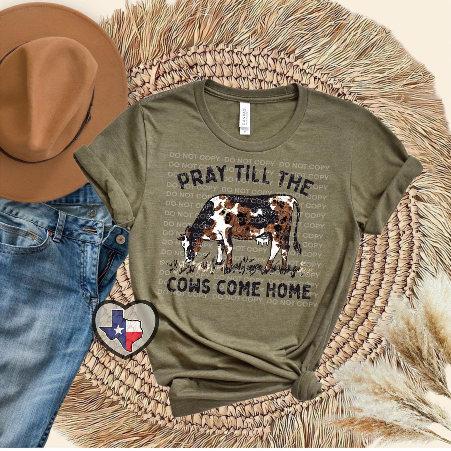 Pray Til the Cows Come Home DTF