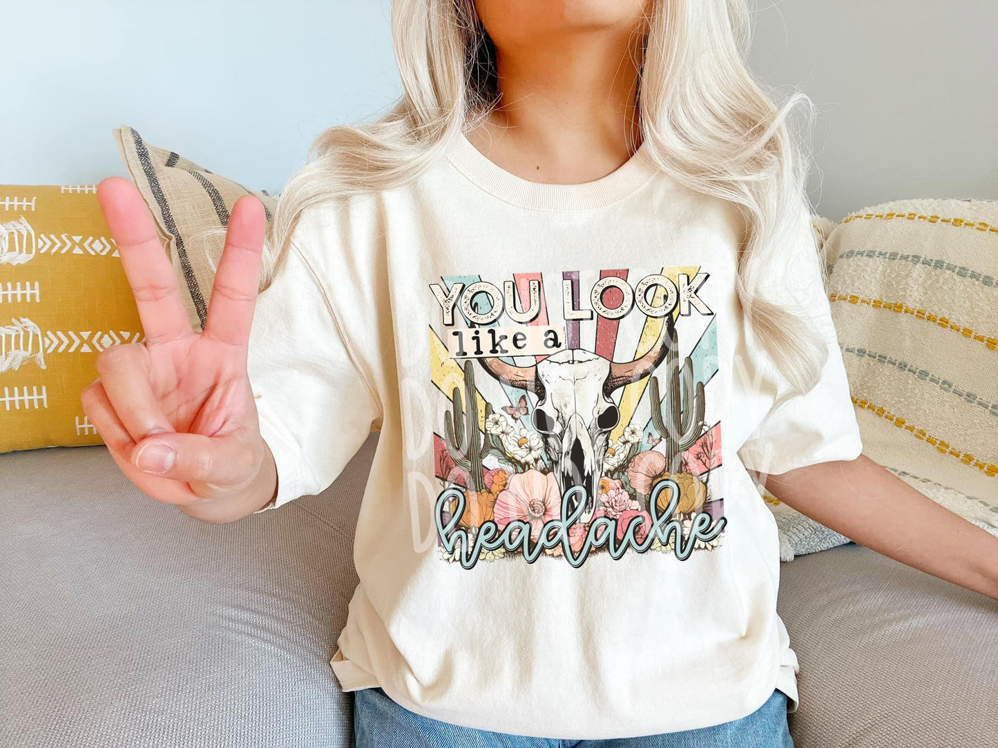 You Look Like a Headache DTF