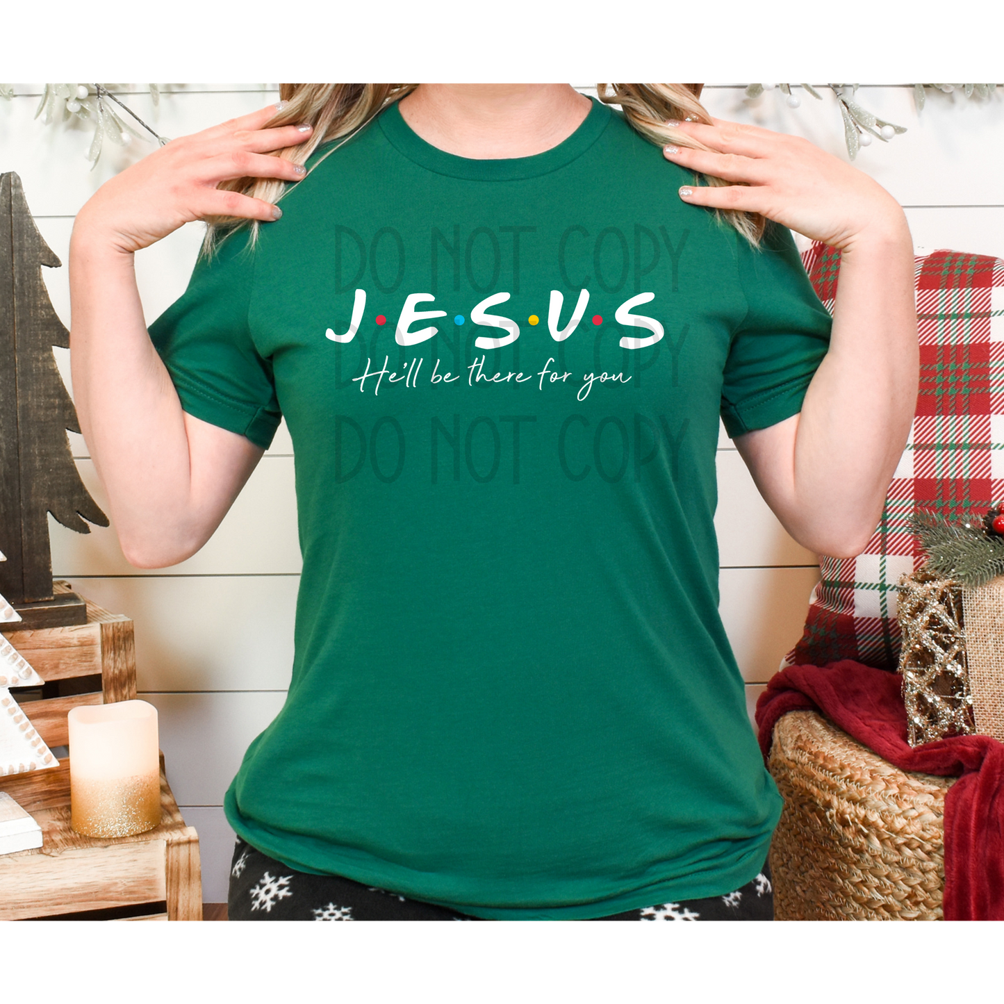 Jesus. He'll Be There For You DTF