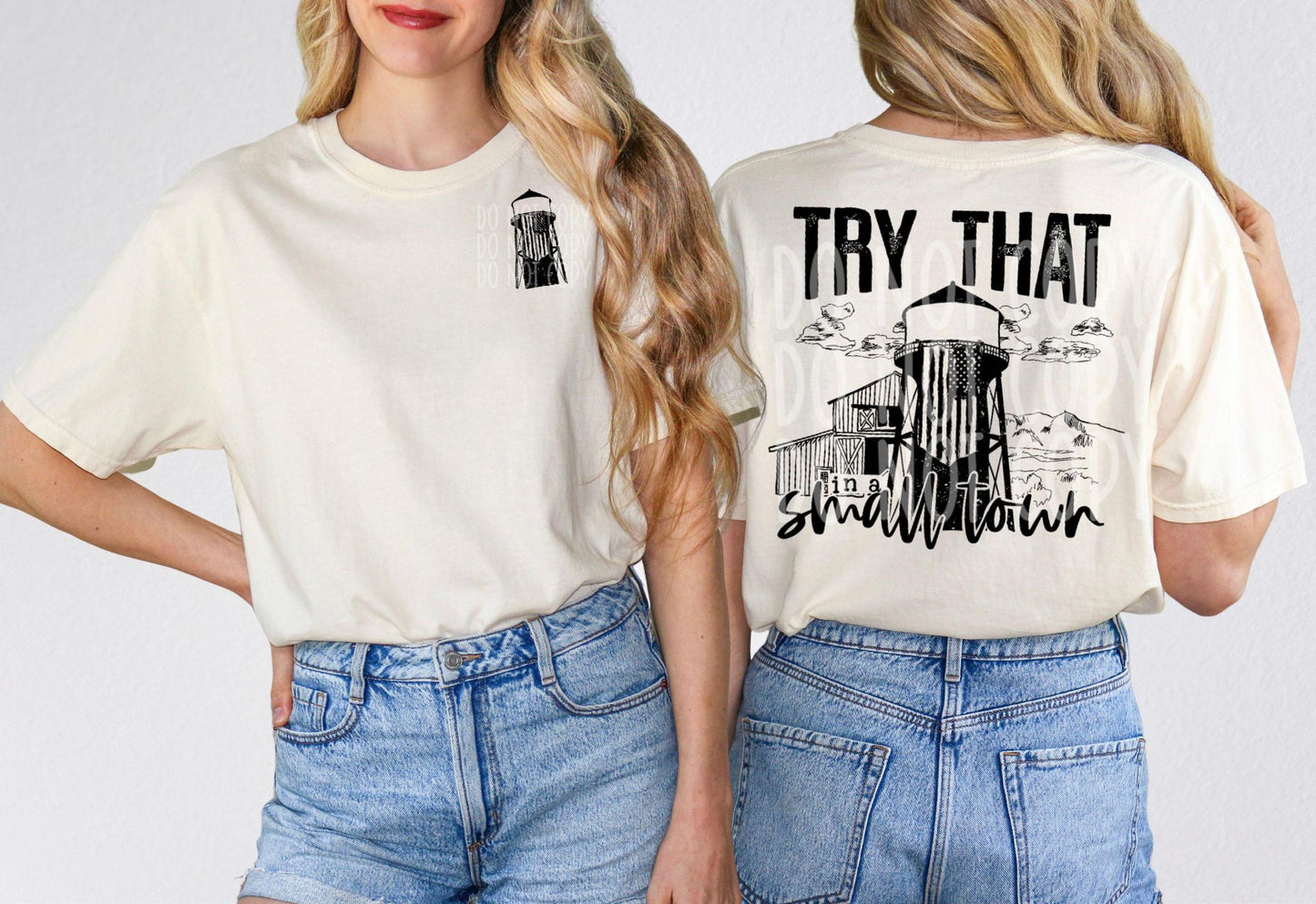 Try That in a Small Town *EXCLUSIVE* DTF