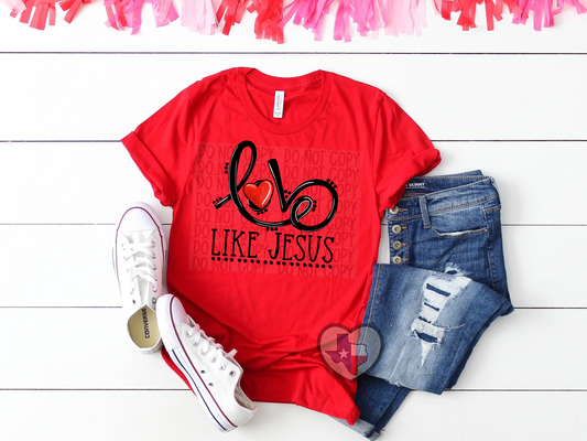 Love Like Jesus DTF