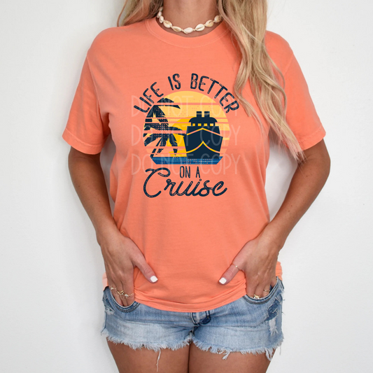 Life is Better on a Cruise DTF