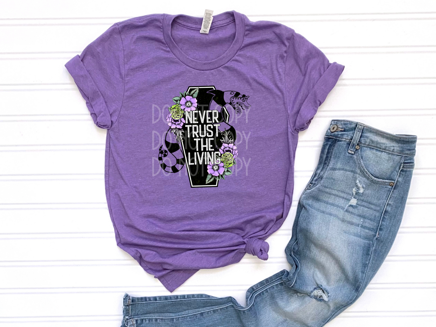 Never Trust the Living DTF