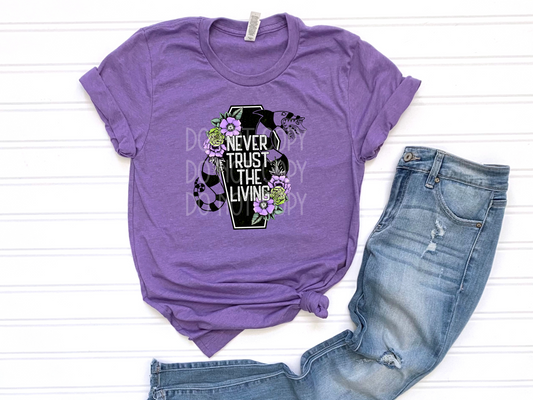 Never Trust the Living DTF