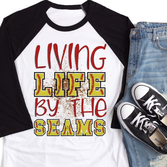 Live Life By The Seams (Softball) DTF