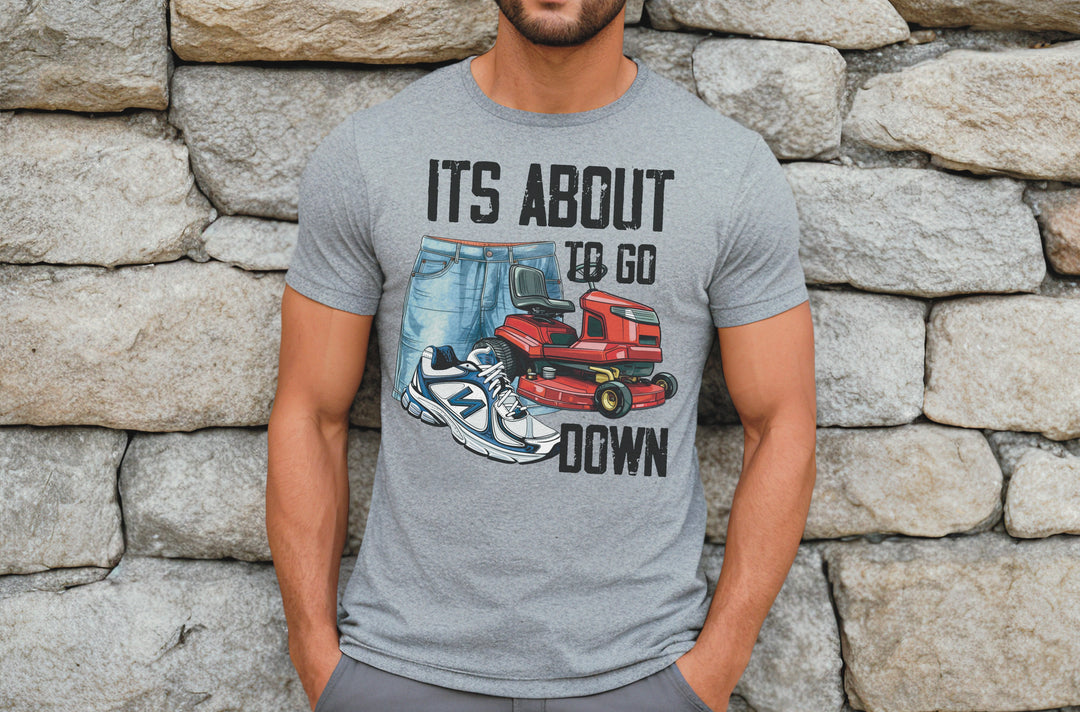 It's About To Go Down DTF