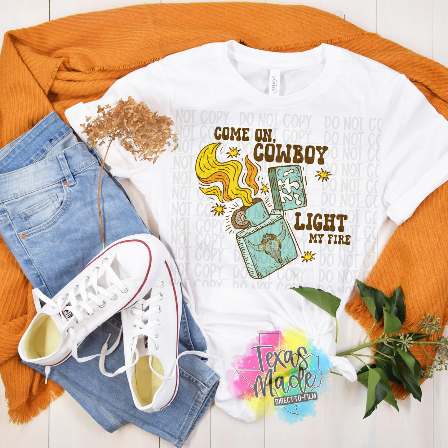 Come On Cowboy Light My Fire DTF