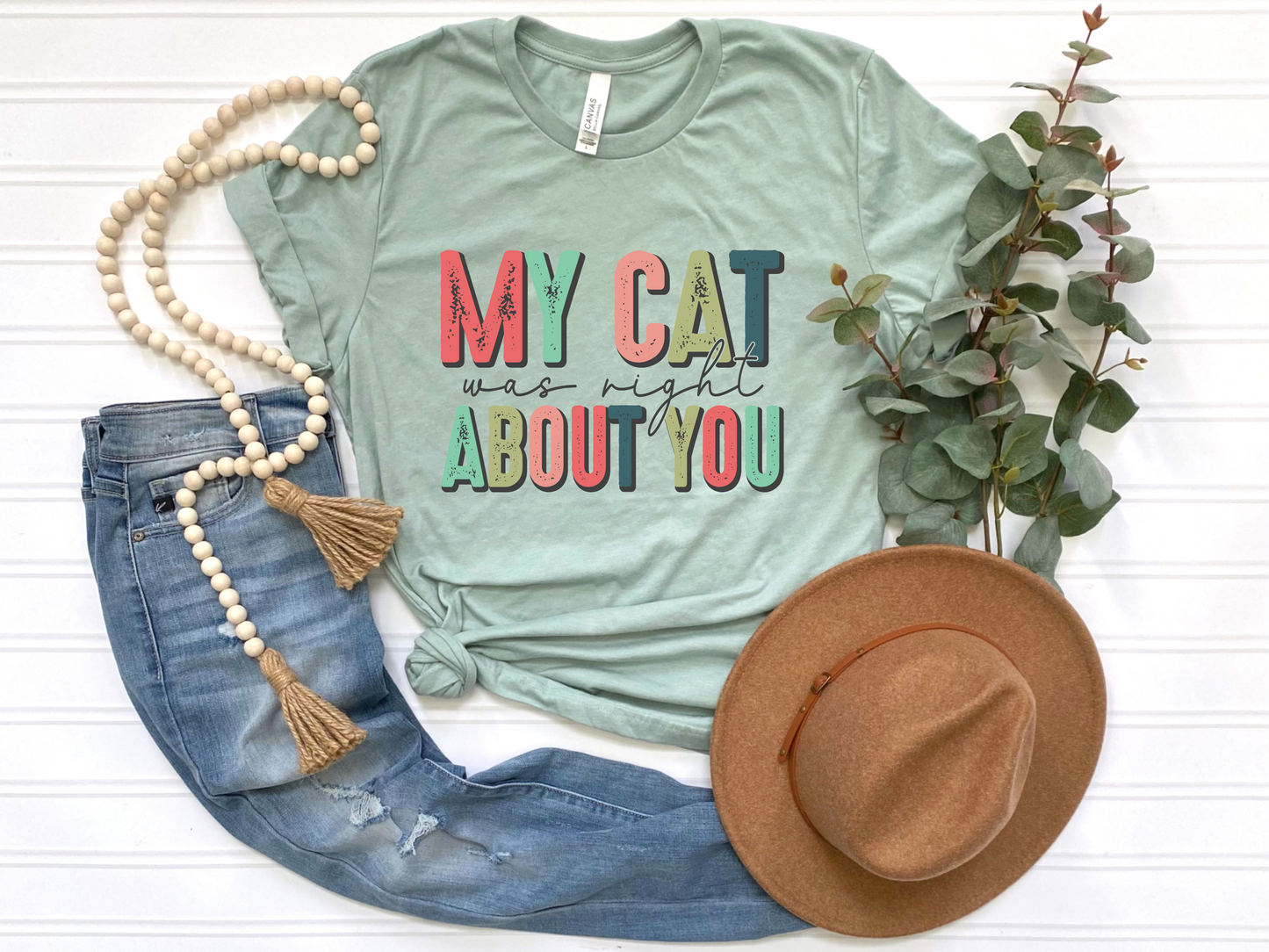 My Cat Was Right About You DTF