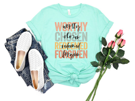 Worthy Chosen Redeemed Forgiven DTF
