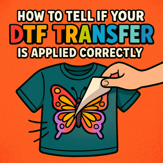 How to Tell if Your DTF Transfer Is Applied Correctly