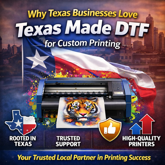 Why Texas Businesses Love Texas Made DTF for Custom Printing