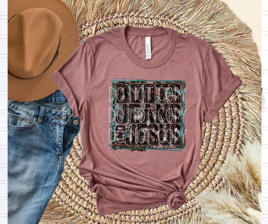Boots Jeans & Jesus DTF